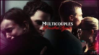 Multicouples || I'll breathe again {+1700}