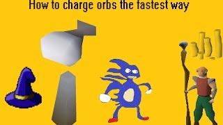 How to charge orbs the right (faster) way! (comparing both slow and fast methods) OSRS