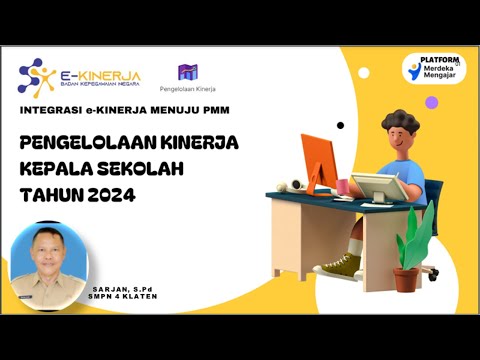 PENGELOLAAN KINERJA KEPALA SEKOLAH DALAM e-KINERJA TERINTEGRASI DENGAN PMM