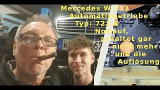 Mercedes W 211 Automatikgetriebe Typ: 722.6 Notlauf,  schaltet gar nicht mehr und die Auflösung.
