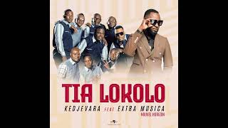 Kedjevara  Tia Lokolo Feat Extra A