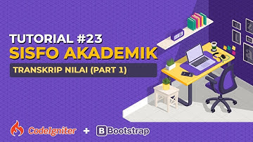 #23 Tutorial Sistem Informasi Akademik dengan Codeigniter - HALAMAN TRANSKRIP NILAI (PART 1)