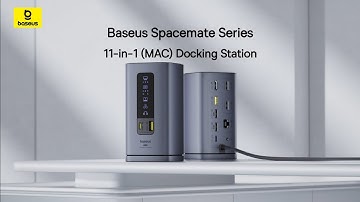 Baseus Spacemate Series 11-in-1 (MAC) Docking Station | Efficient. Productive. Organized.