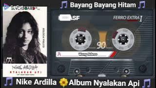 BAYANG BAYANG HITAM 💕  NIKE ARDILLA 🌹 VERSION CASETTE 💯 HD Audio