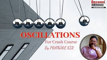#DASWANI_CLASSES #NAGAON #PRANJAL_SIR #PHYSICS Lecture  on Oscillations for students of Crash Course