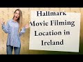 Where in ireland was hallmark movie filmed