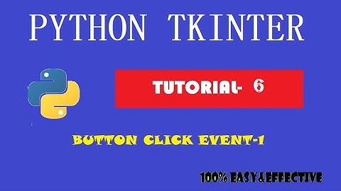 PYTHON TKINTER TUTORIAL | PROGRAM- 6 | BUTTON CLICK EVENT-1