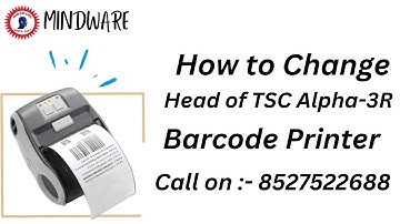 How to Change Head of TSC Alpha-3R Barcode Printer | Best Prices for TSC Alpha-3R Printer | Mindware