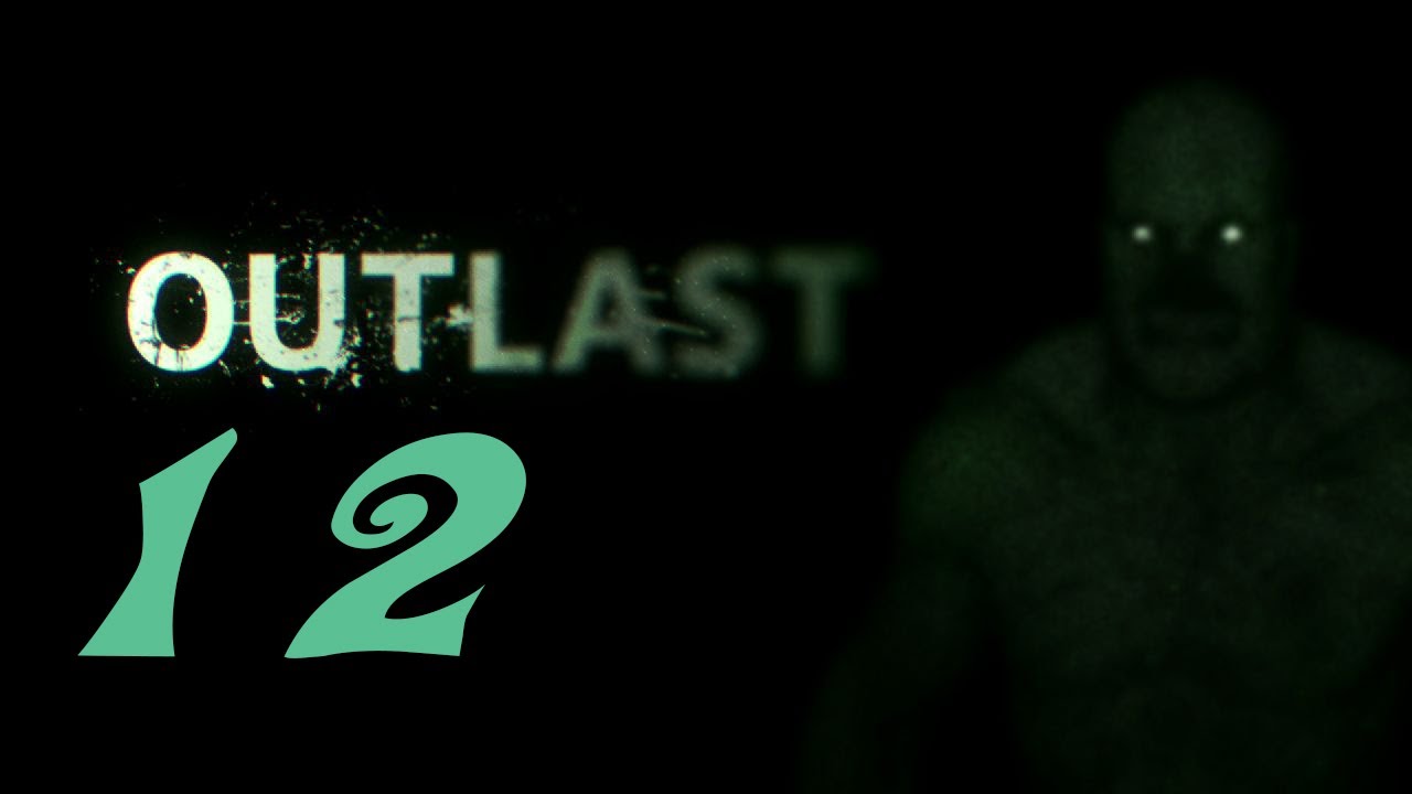 Outlast - Gameplay - Walkthrough - Playthrough - Part 12 - No Commentary