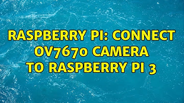 Raspberry Pi: Connect OV7670 camera to Raspberry Pi 3