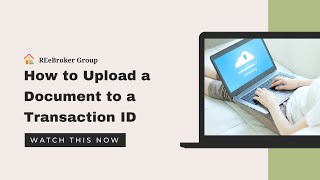 How To Upload a Document to a Transaction Video