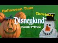 Disneyland Holiday Preview - Halloween Time &amp; Christmas 2021