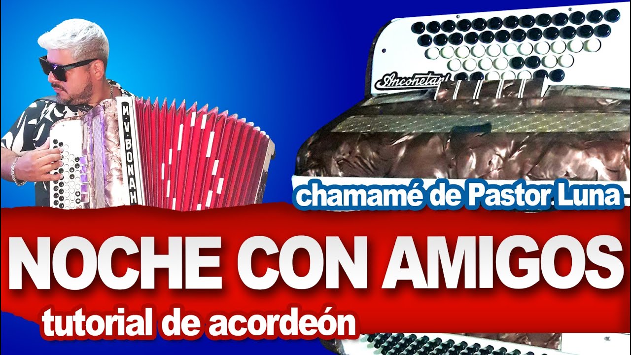 TUTORIAL: NOCHE CON AMIGOS (de Pastor Luna) - Acordeon Diatonica
