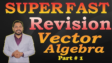 Super Fast Revision || Vector Algebra Part- #1 || Amit Katiyar