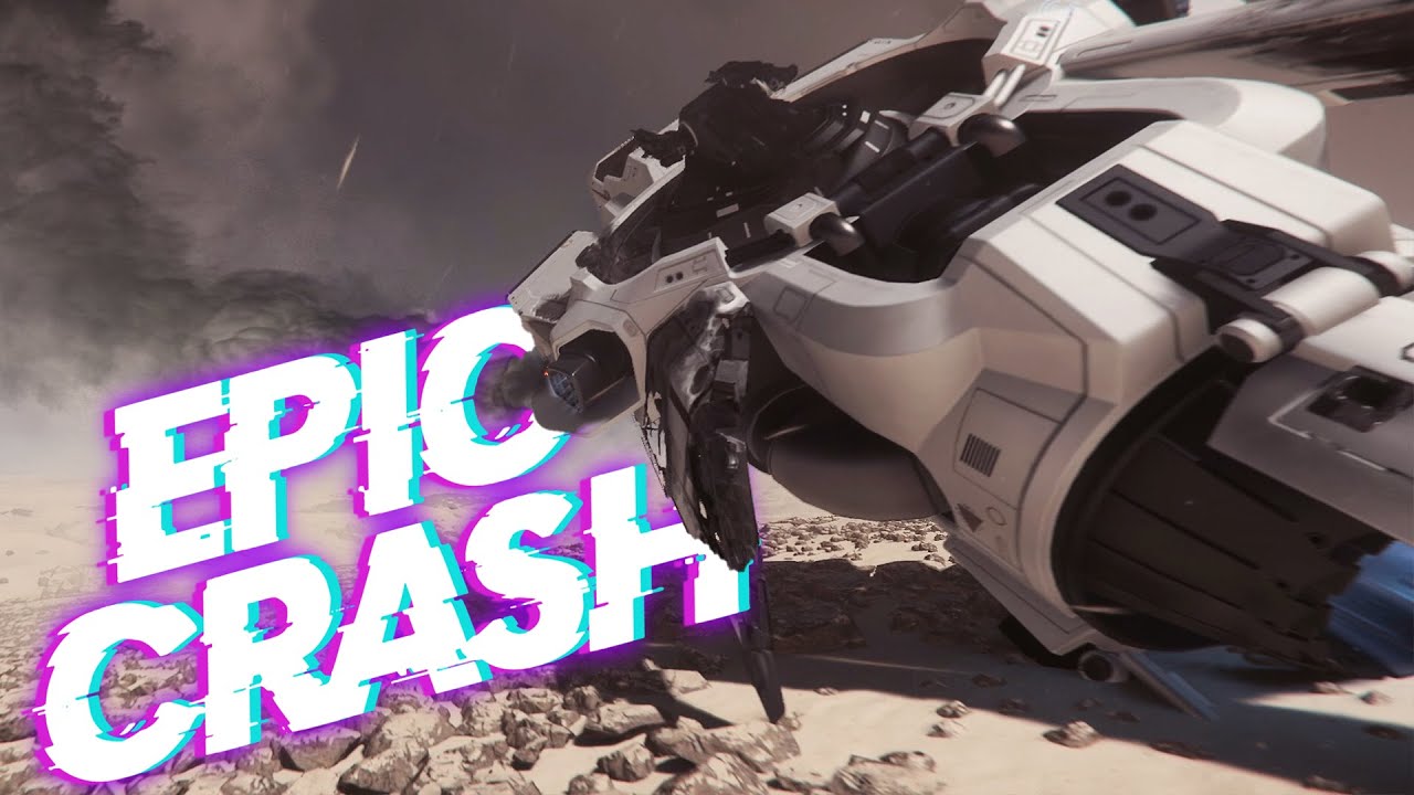 Star Citizen - Epic Crash - YouTube