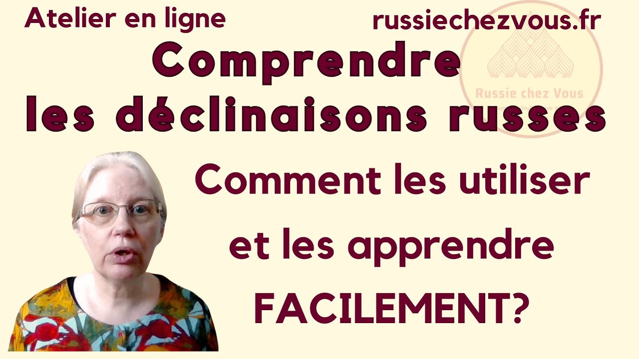 Déclinaisons russes : un professeur partage des astuces pour apprendre le russe facilement