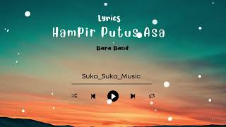 Hampir Putus Asa - Bara Band || Lyric Video || Lirik Lagu By #Suka_Suka_Music
