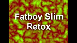 Fatboy Slim - Retox