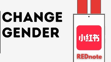How to Change Gender on REDnote