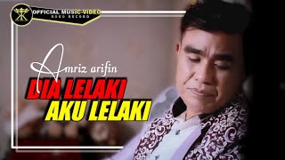Amriz Arifin • Dia Lelaki Aku Lelaki • Hit Dangdut Remix (Official Music Video)