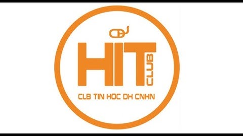 CLB Tin học HIT - Đại học Công nghiệp Hà Nội