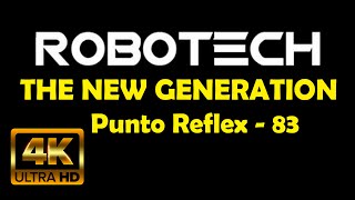 ROBOTECH E83 THE NEW GENERATION PUNTO REFLEX 4K UHD LATINO | LA NUEVA GENERACIÓN 2160p