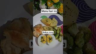 Menu hari ini #shorts #food #foodie  #menusehat #menudiet #makanan #kuliner #fyp #viral #viralvideo