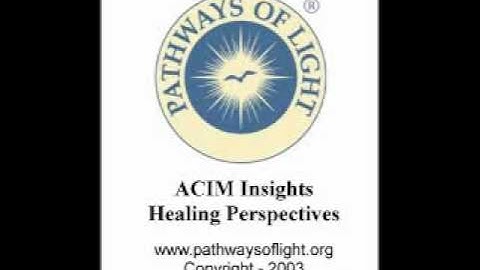 ACIM Insights - Lesson 115 - Pathways of Light