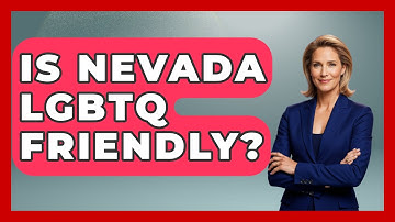 Is Nevada LGBTQ Friendly? - Gender Equality Network