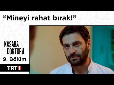 “Mine’yi Rahat Bırak!”- Kasaba Doktoru 9. Bölüm