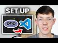 How To Setup PHP In VS Code For Web Development - Visual Studio Code