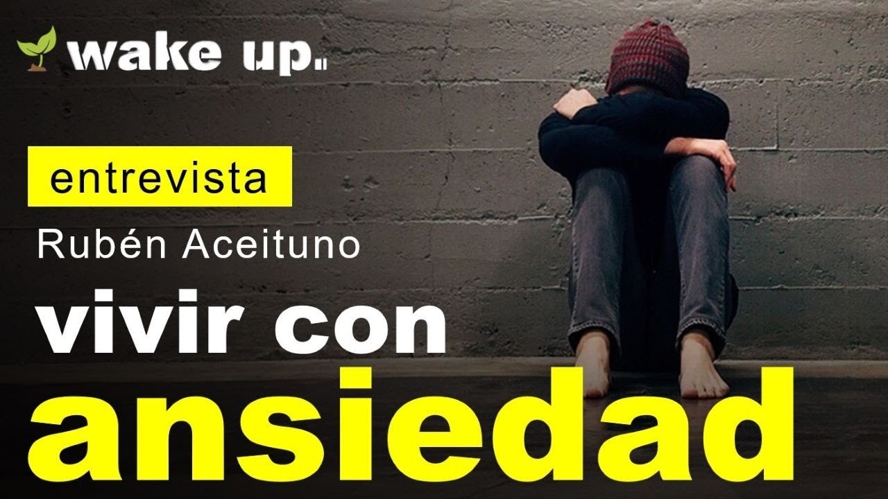 Qué es la ansiedad y como vivir con ella - YouTube