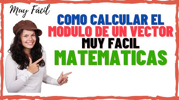 Modulo de un vector | como calcular | ejercicios resueltos | como hallar | norma de un vector