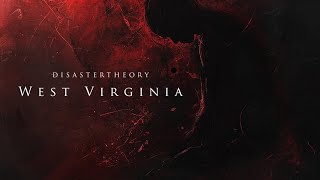 DisasterTheory - West Virginia (2024 Re-Imagined)