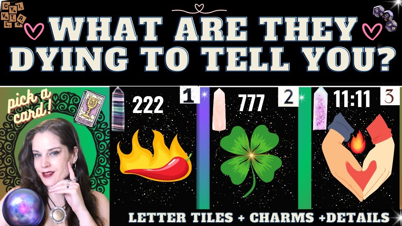 WHAT ARE THEY DYING TO SAY TO YOU? 💖TAROT PICK A CARD (+details +astro dice +charms +letters)