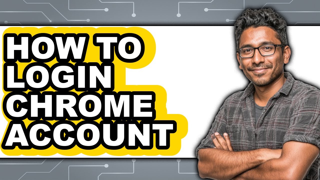 How to Login Chrome Account - Step by Step