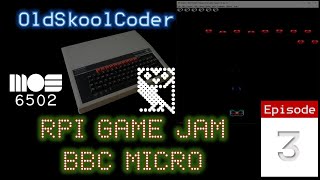 Tutorial 52 : 03 - RPI Retro Game Jam Beebcadia (6502) (BBC Micro)