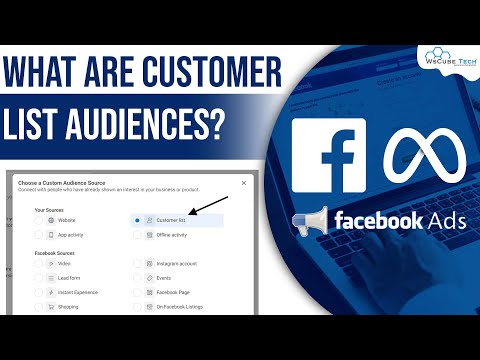 What are Customer List Audiences & How Does It Works in Facebook Ads?