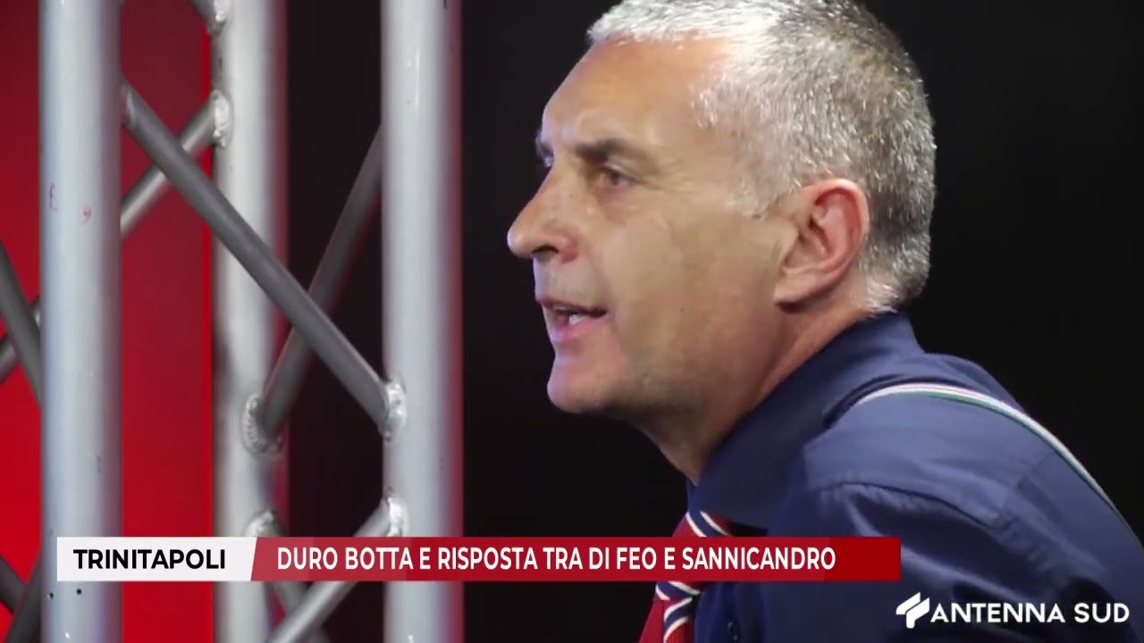 23 LUGLIO 2025 -TRINITAPOLI DURO BOTTA E RISPOSTA TRA DI FEO E SANNICANDRO