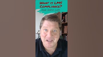 What is LMS Compliance? Ask John Leh! Learn more at TalentedLearning.com #shorts