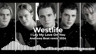 Download Lagu Westlife - I Lay My Love On You (Andrews Beat remix '24). A remix of the 2000 song. #europop #2000s MP3 Download Lagu Westlife - I Lay My Love On You (Andrews Beat remix '24). A remix of the 2000 song. #europop #2000s MP3