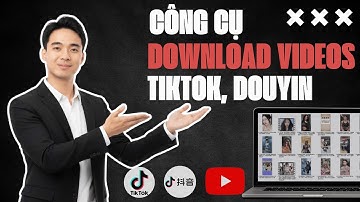 Công cụ Download Video DOUYIN, TIKTOK, YOUTUBE,...  | Tool Tự Động Quét Tải Video Trending 2026