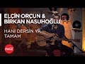 Elin orun  birkan nasuholu  hani dersin ya tamam  akustikhane