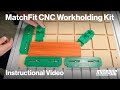 MatchFit CNC Workholding Kit | Instructional Video | Microjig.com