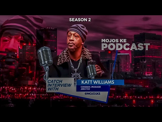 KATT WILLIAMS PODCAST SS 2 EPISODE 5 | MOJOS KE #mojoske #kattwilliams class=