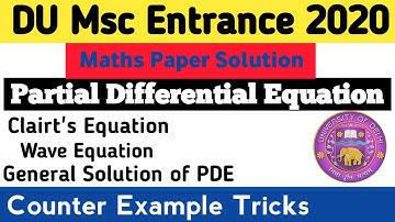 DU M.Sc. Entrance (Maths) 2020 Paper solution||PDE Solution||wave equation| partial differential eqn
