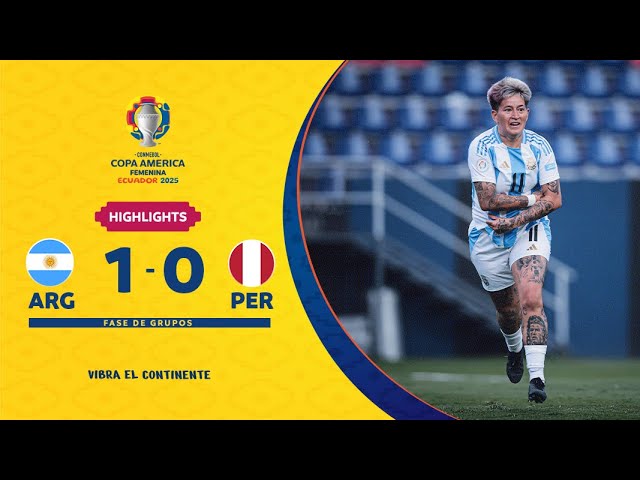 ARGENTINA 1-0 PERÚ | Highlights | CONMEBOL Copa América Femenina 2025™
