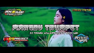 DJ MARGOY TRUMPET 69PROJECT by RIKKI VAM TERBARU 2022 VIRAL TIKTOK