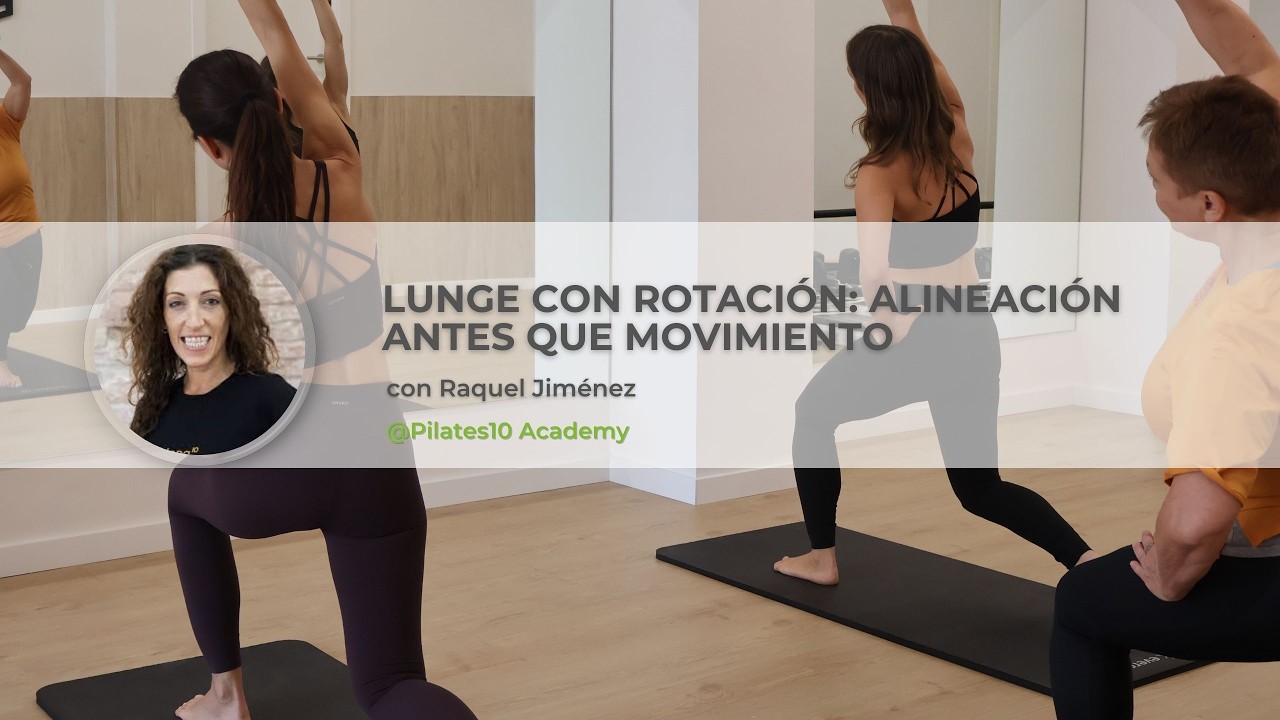 Pilates Mat - Lunge con rotación: alineación antes que movimiento