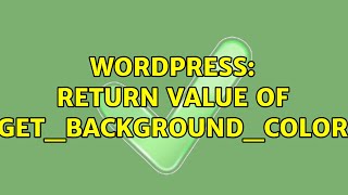 Wordpress: Return value of get_background_color